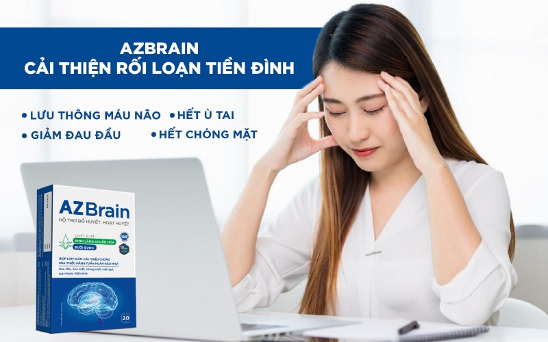 AZBrain cải thiện đau đầu, hoa mắt, chóng mặt do rối loạn tiền đình