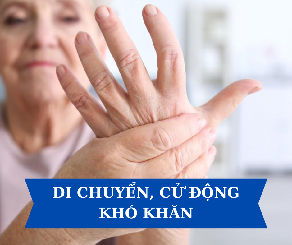 Người bệnh sẽ mất thăng bằng, khó khăn trong di chuyển và cử động